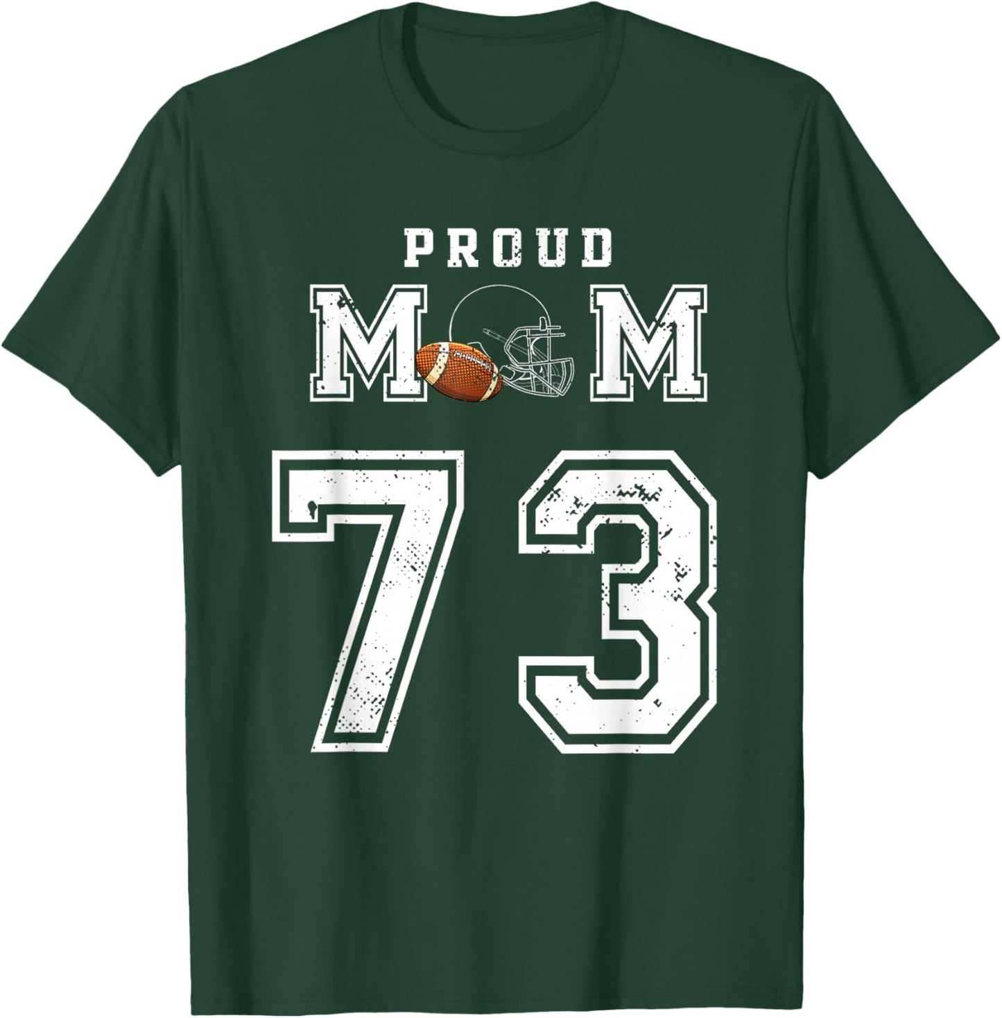 Custom Proud Football Mom Number 73 Personalized T-Shirt - T-Shirt | Forest