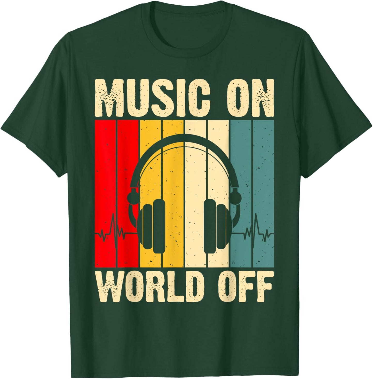Music On World Off T-Shirt - T-Shirt | Forest
