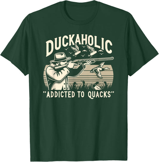 Duck Hunter, Duckaholic, Waterfowl Duck Hunting T-Shirt - T-Shirt | Forest