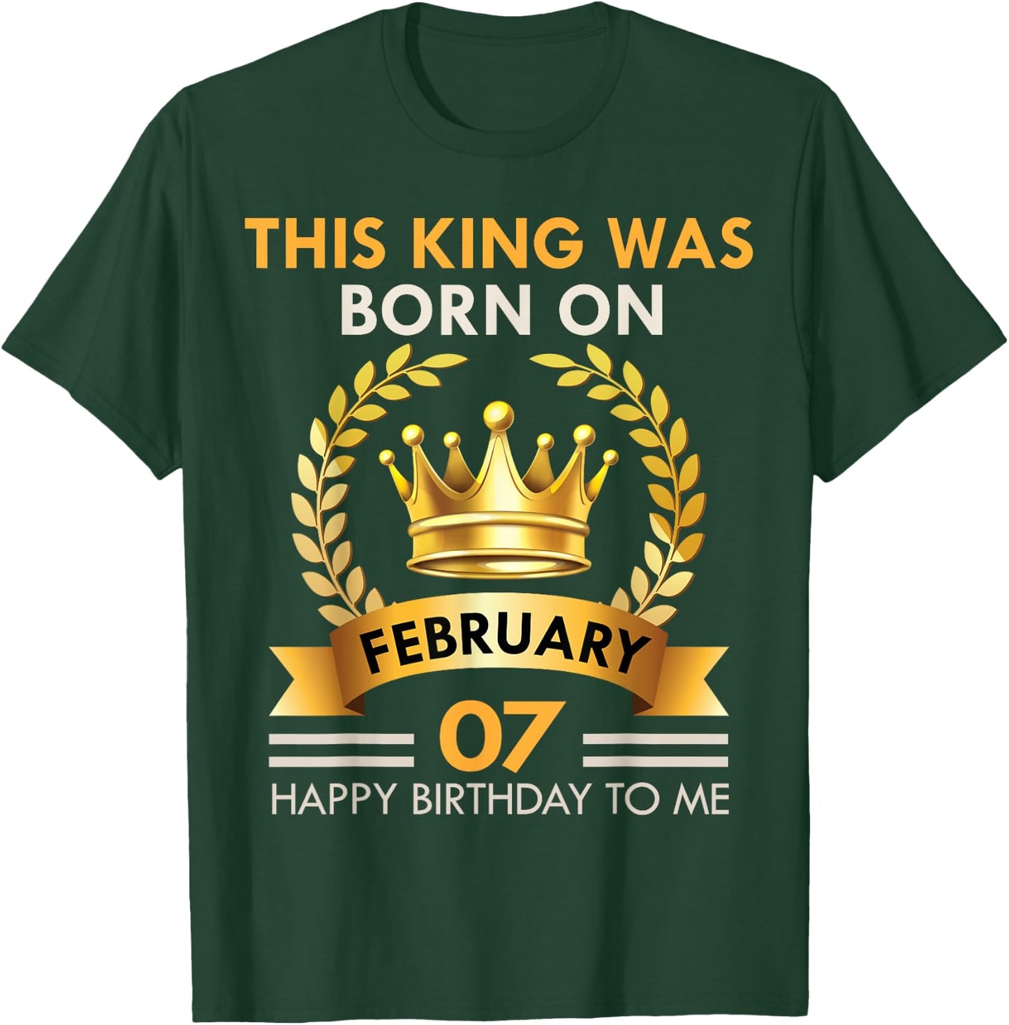 This KING Was Born On February 7 - Happy Birthday Boys Men T-Shirt - T-Shirt | Forest