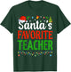 Santa's Favorite Teacher Christmas Funny Christmas Teacher T-Shirt - T-Shirt | Forest