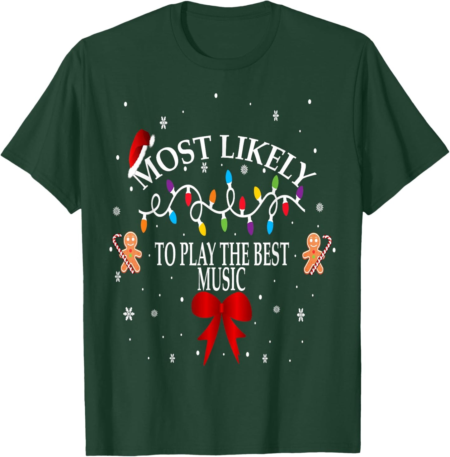 Funny Christmas Most Likely To Play The Best Music Family T-Shirt - T-Shirt | Forest