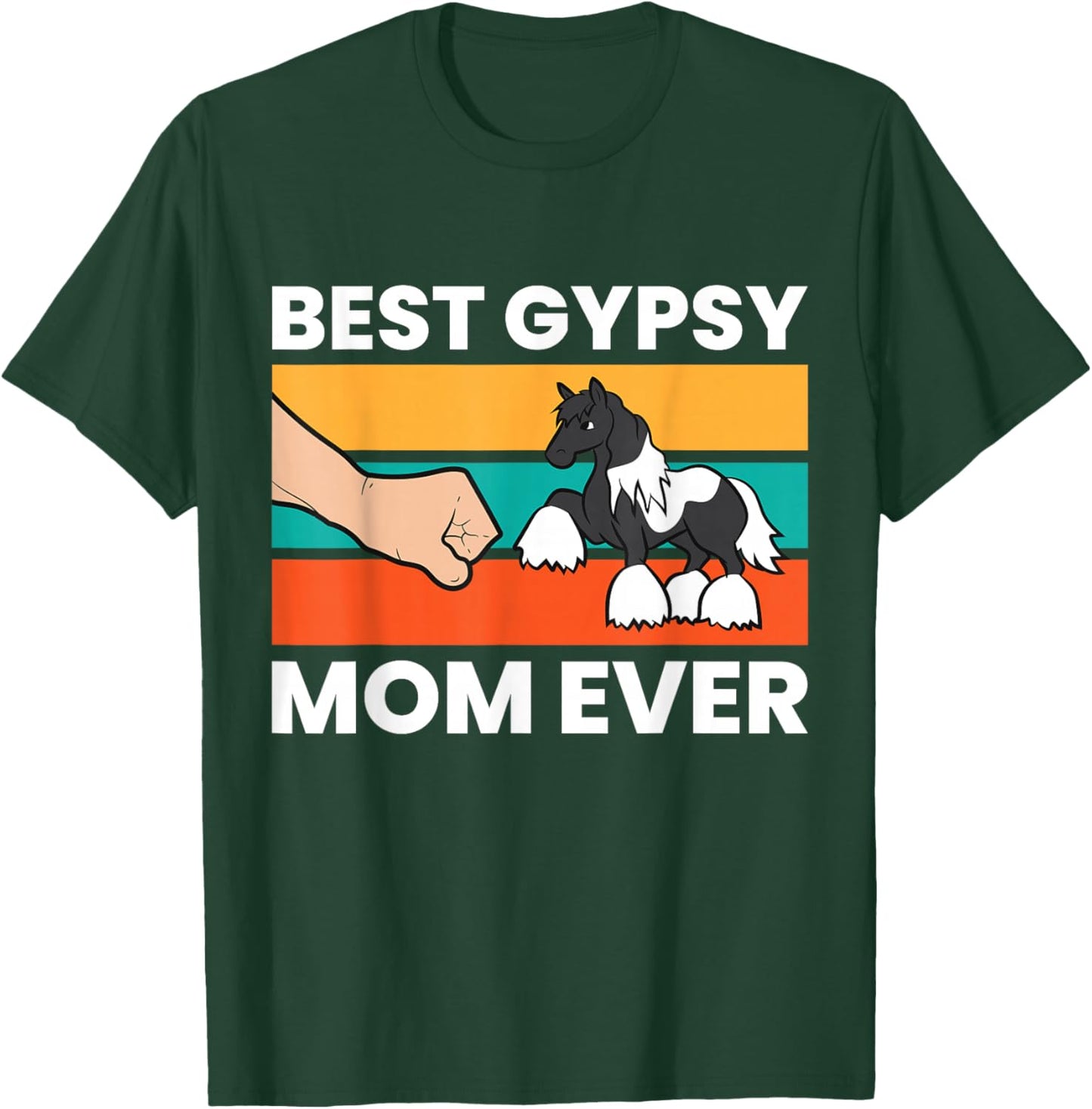 Gypsy Vanner Horse Owner Mom Best Gypsy Mom Ever T-Shirt - T-Shirt | Forest