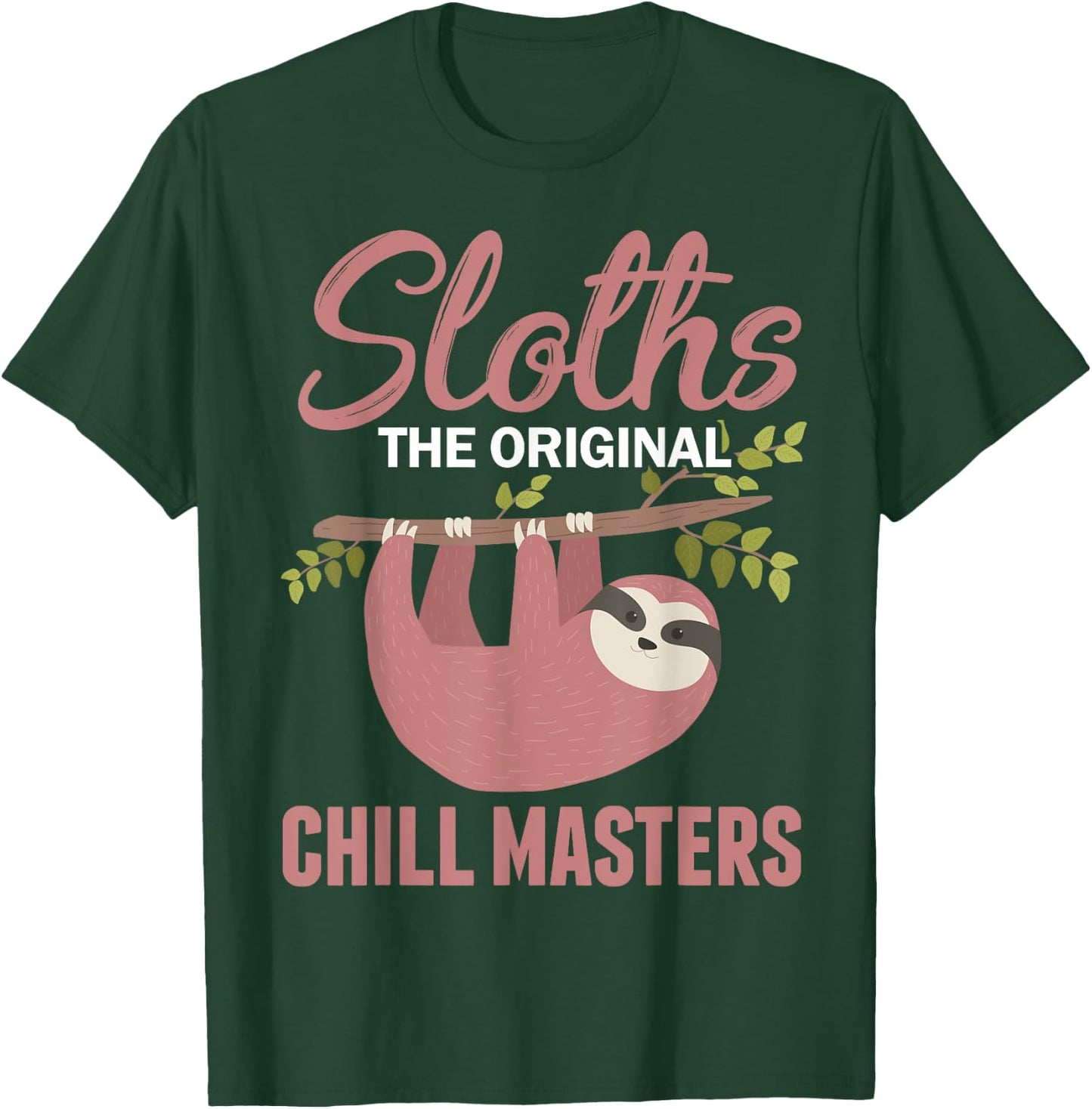 Funny Sleepy Lazy Chillin Sloth Saying Animal Sloth Lovers T-Shirt - T-Shirt | Forest