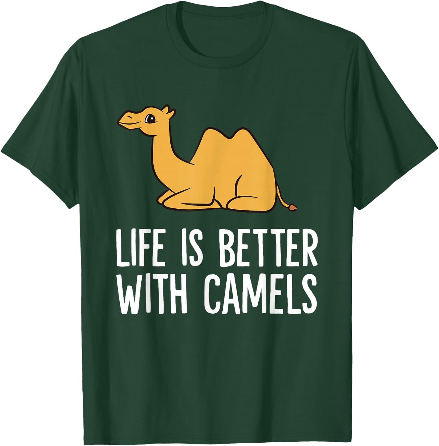Life Is Better With Camels T-Shirt - T-Shirt | Forest