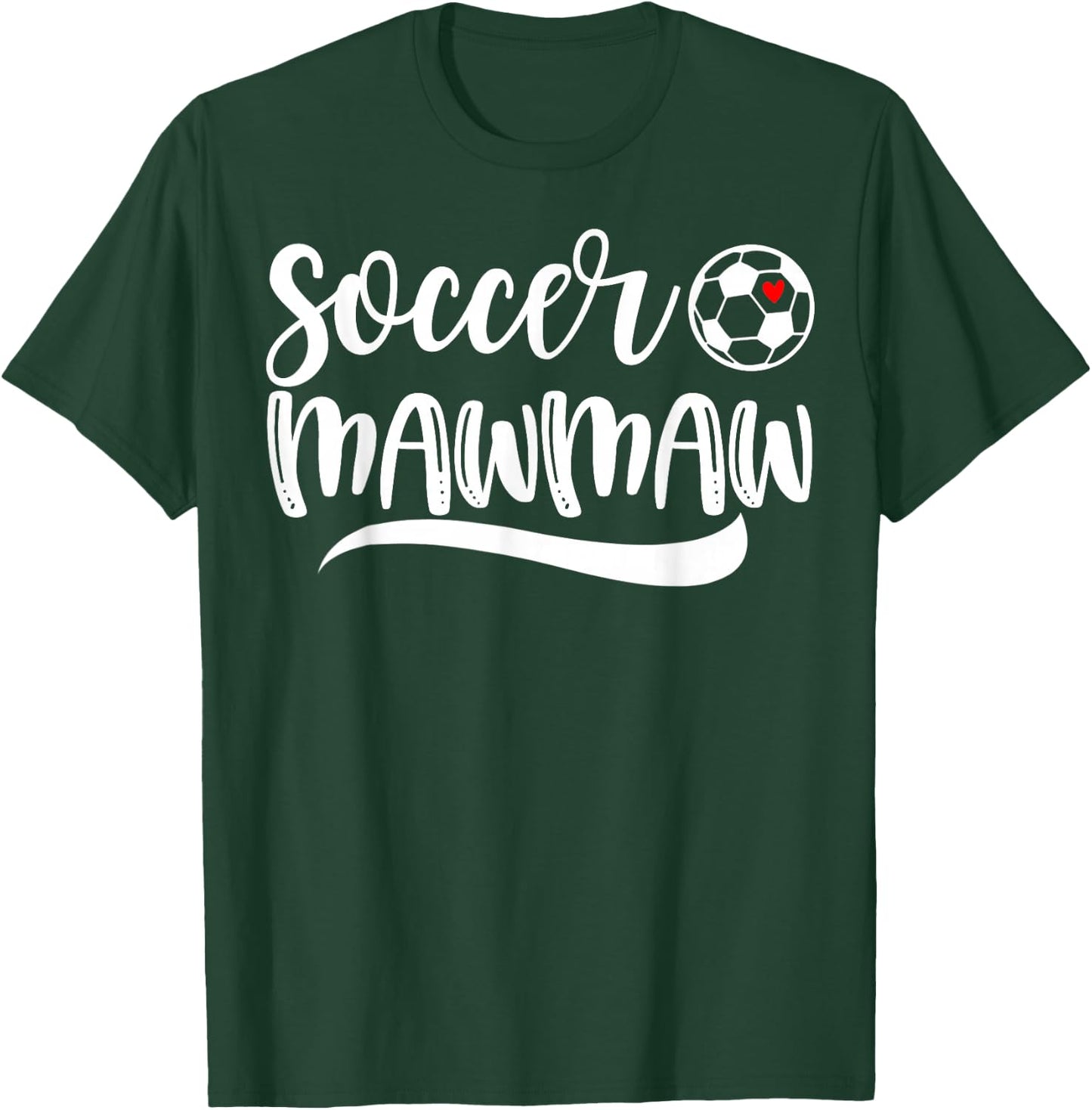 Funny Soccer Mawmaw Soccer Lover Mother's Day T-Shirt - T-Shirt | Forest