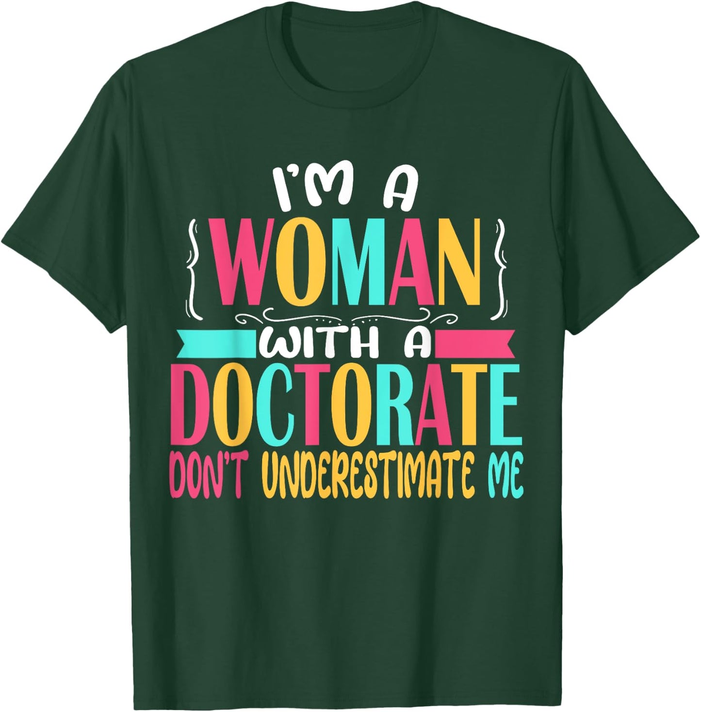 Doctorate Degree PhD Graduation PsyD Woman EdD Psychology T-Shirt - T-Shirt | Forest