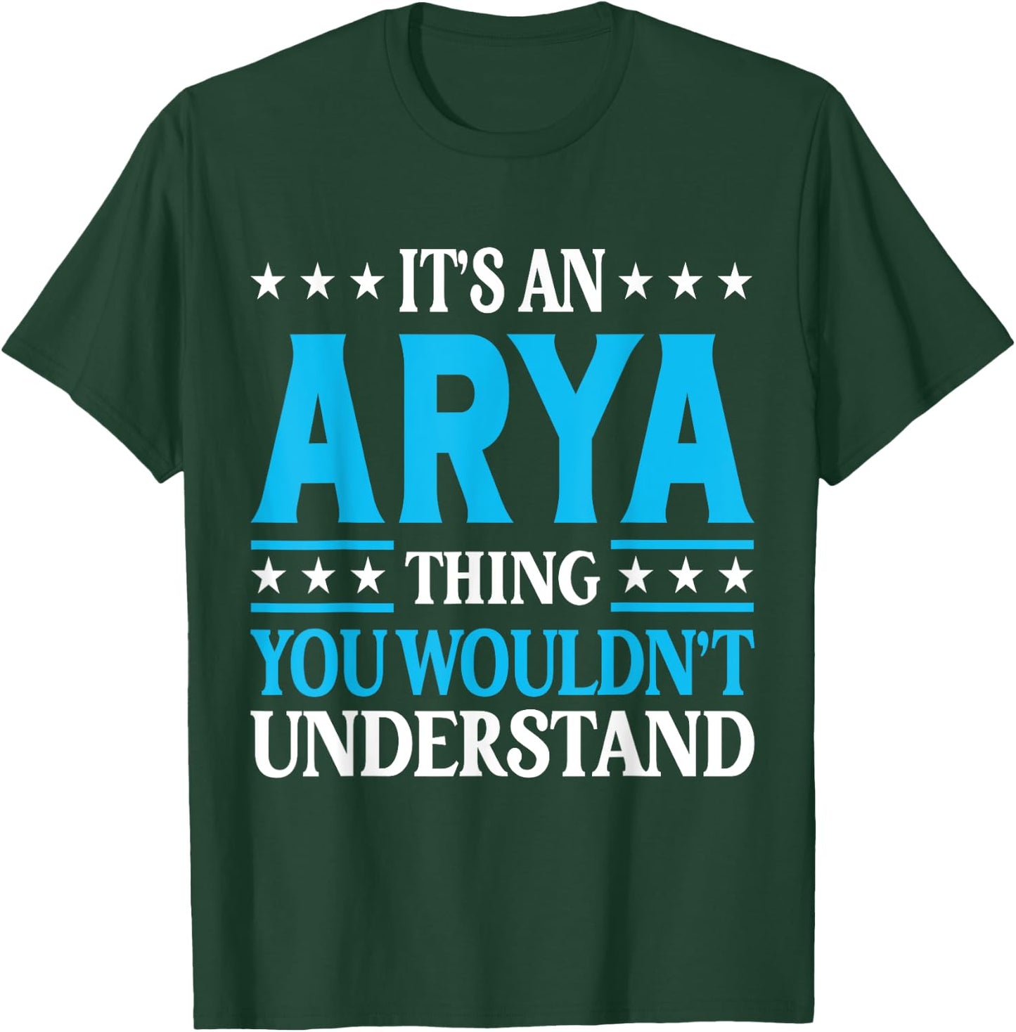It's An Arya Thing Wouldn't Understand Girl Name Arya T-Shirt - T-Shirt | Forest