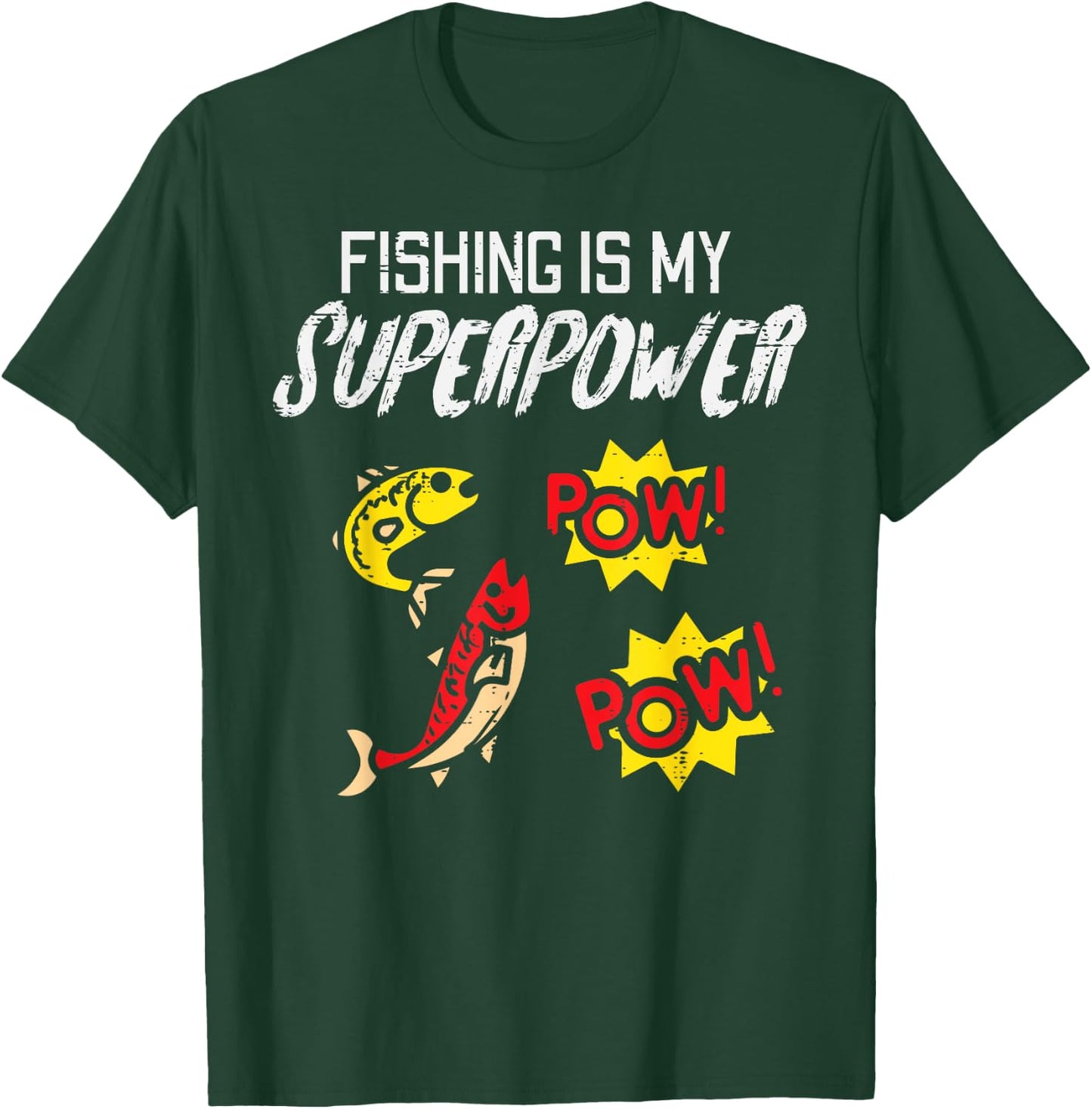Fishing Is My Superpower Funny Fisherman Boys Kids Men Women T-Shirt - T-Shirt | Forest