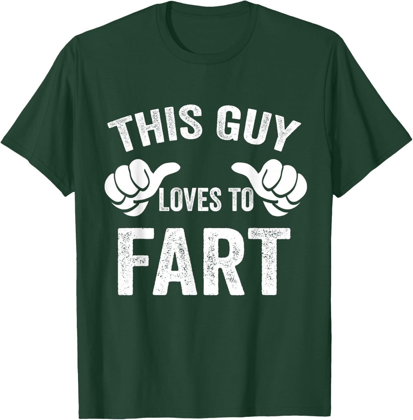 This Guy Loves To Fart T-Shirt - T-Shirt | Forest