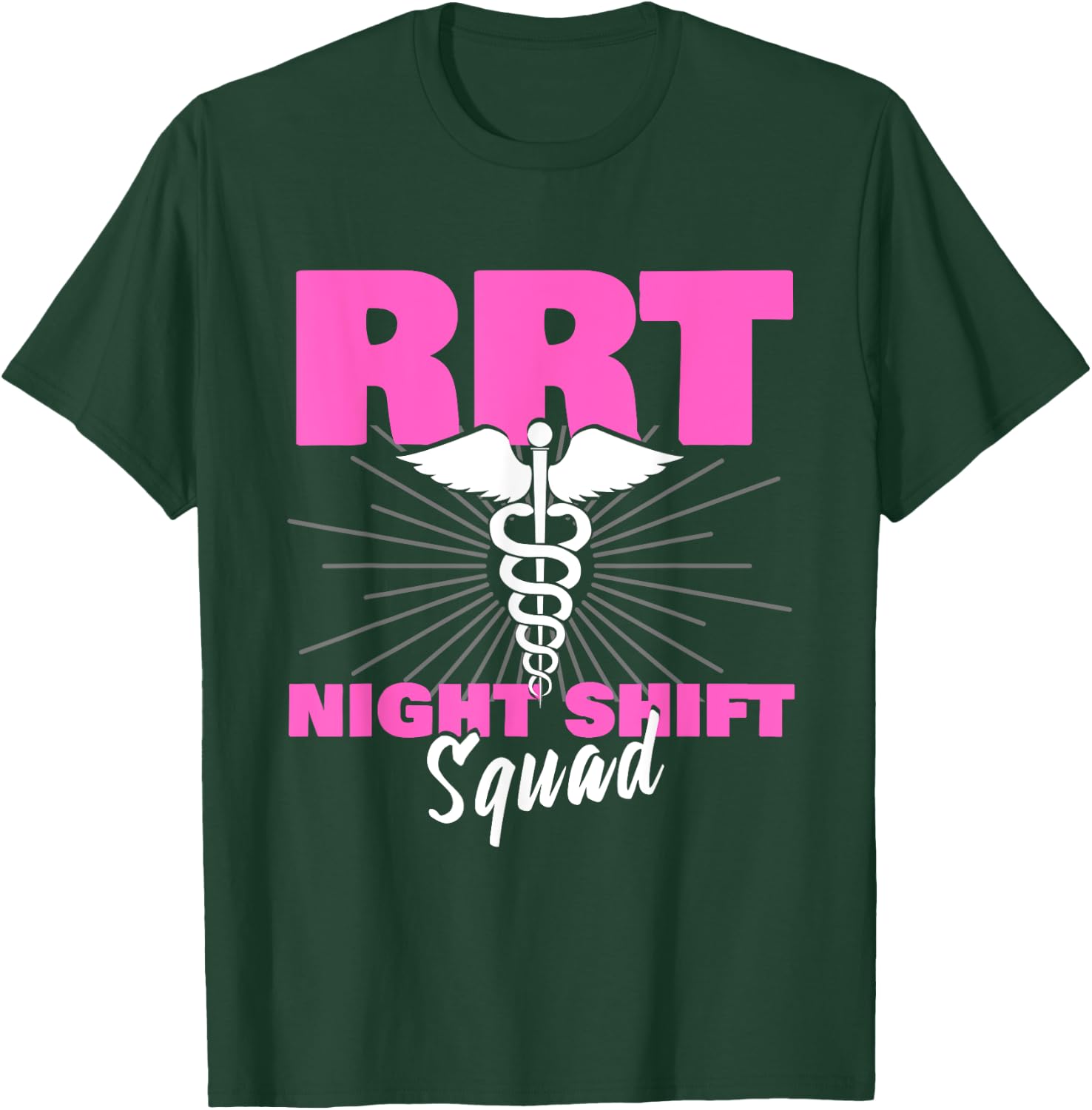 RRT Night Shift | Proud Respiratory Therapist T-Shirt - T-Shirt | Forest