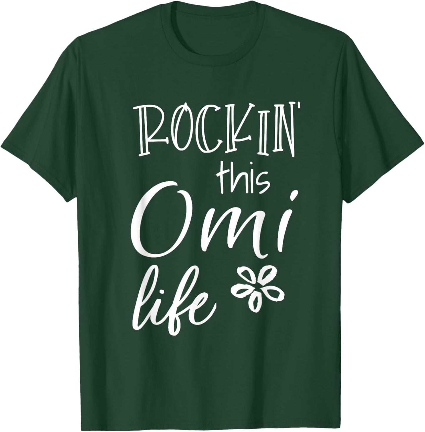 Rockin This Omi Life Belgium Belgian Flemish Grandma T-Shirt - T-Shirt | Forest