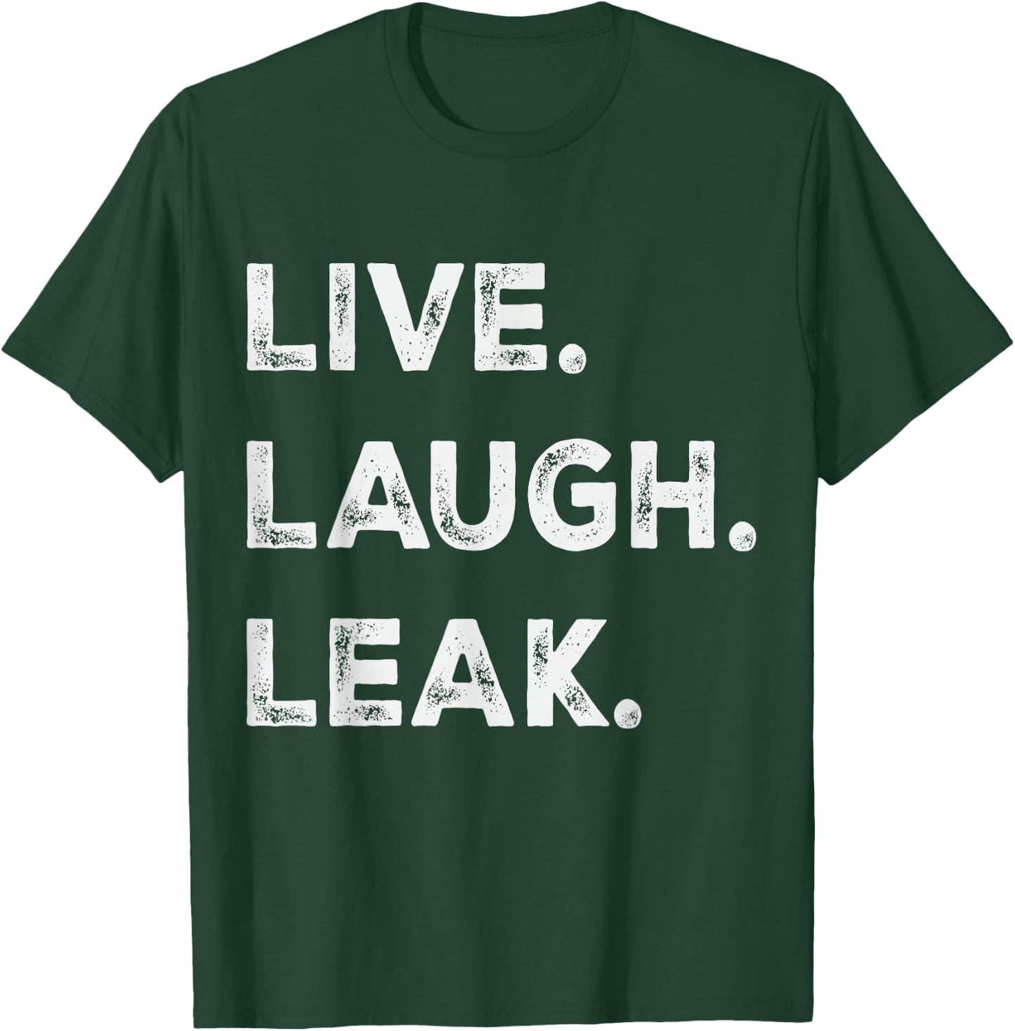 Live Laugh Leak Cerebrospinal Fluid Leak Awareness Warrior T-Shirt - T-Shirt | Forest