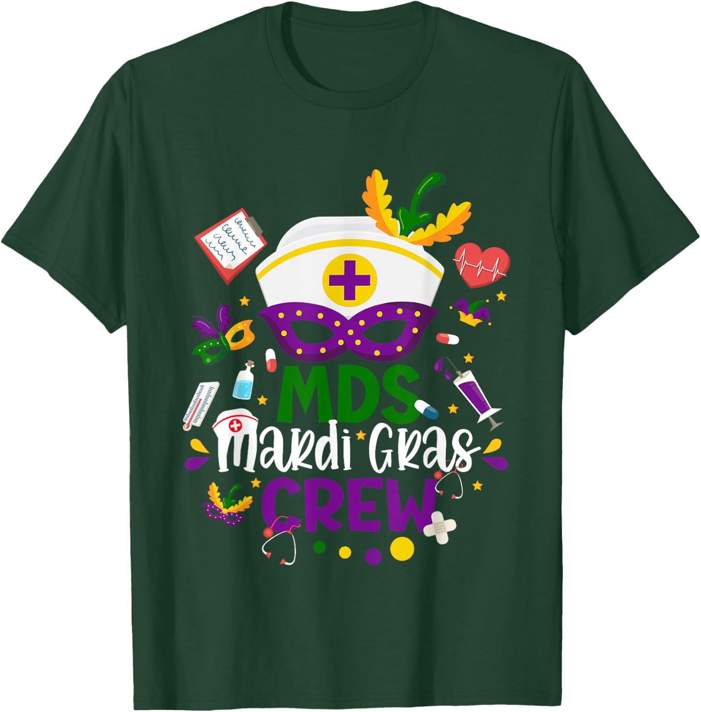 MDS Mardi Gras Nurse Crew Family Group Nursing Lovers T-Shirt - T-Shirt | Forest