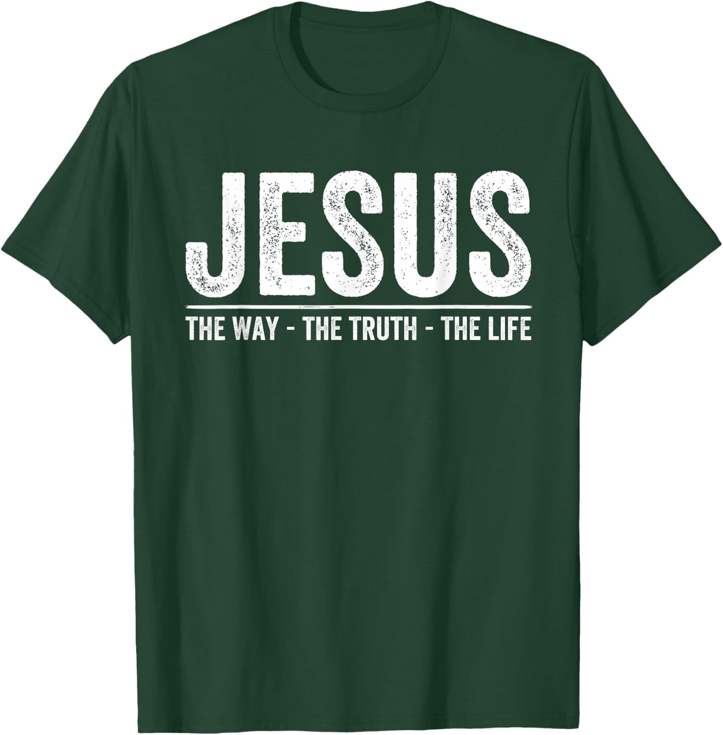 Christ Jesus The Way. The Truth. The Life Blessed Christians T-Shirt - T-Shirt | Forest