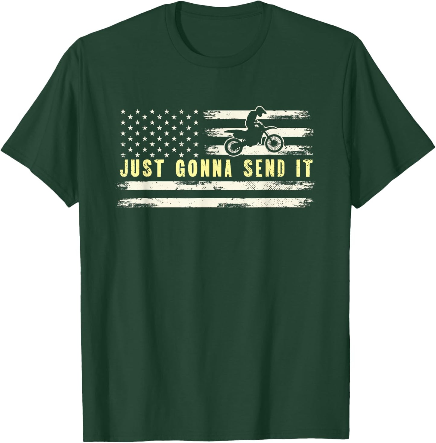 Just Gonna Send It | American Flag Motocross | Motorcycle T-Shirt - T-Shirt | Forest