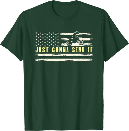 Just Gonna Send It | American Flag Motocross | Motorcycle T-Shirt - T-Shirt | Forest