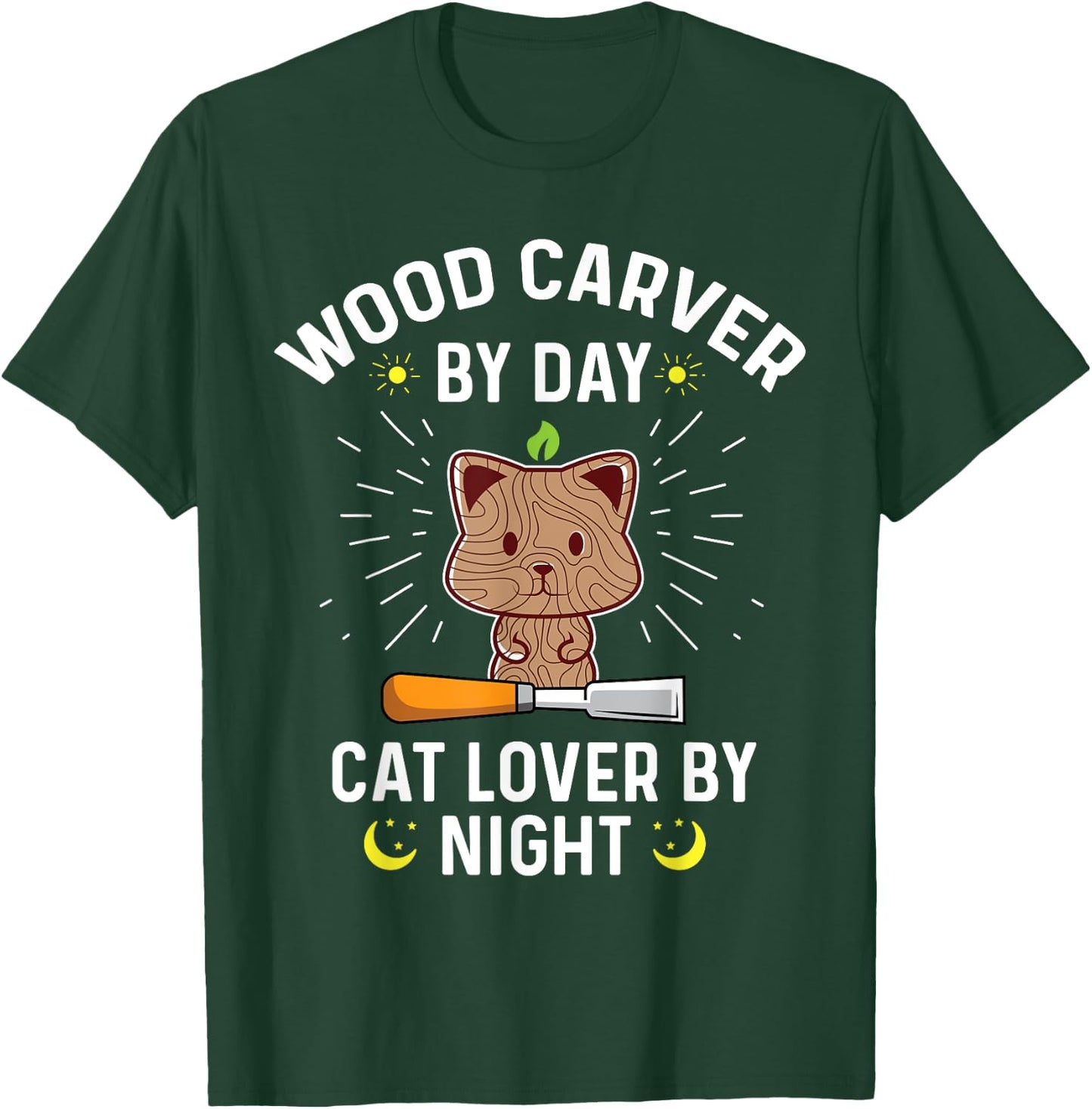 Funny Wood Carver By Day Cat Lover By Night - Wood Carving Men Women T-Shirt - T-Shirt | Forest