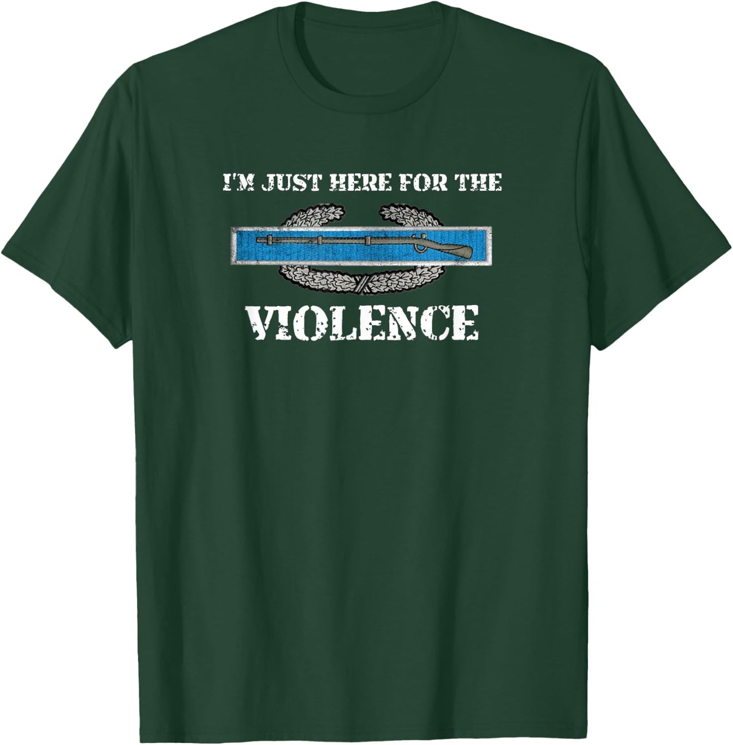 I'm Just Here For The CIB, Combat Infantryman Badge Grunt T-Shirt - T-Shirt | Forest