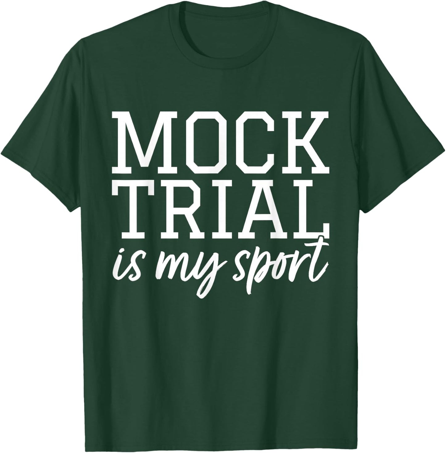 Law School - Mock Trial - Law Student T-Shirt - T-Shirt | Forest