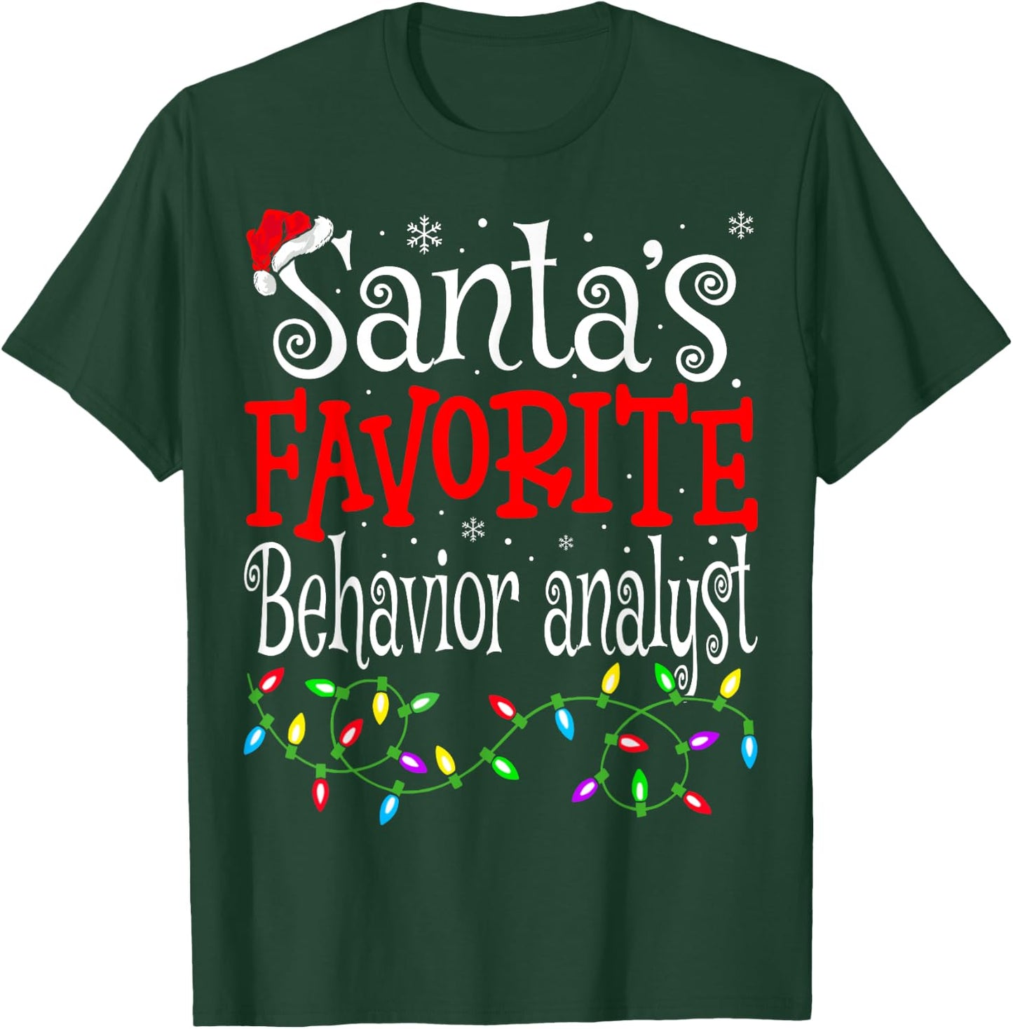 Santas Favorite Behavior Analyst Christmas ABA Therapist T-Shirt - T-Shirt | Forest