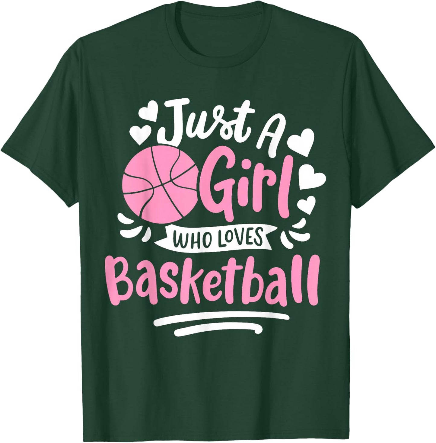 Basketball Girl Just a Girl Who Loves Basketball T-Shirt - T-Shirt | Forest