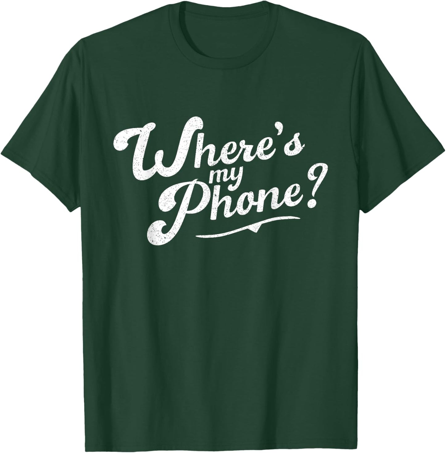 Distressed Funny Friends , Where's My Phone T-Shirt - T-Shirt | Forest