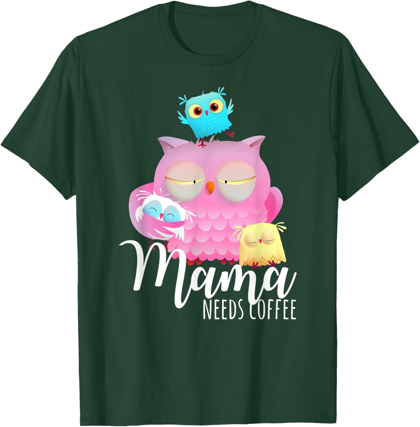 Mama Needs Coffee Night Owl 3 Children Morning Group T-Shirt - T-Shirt | Forest