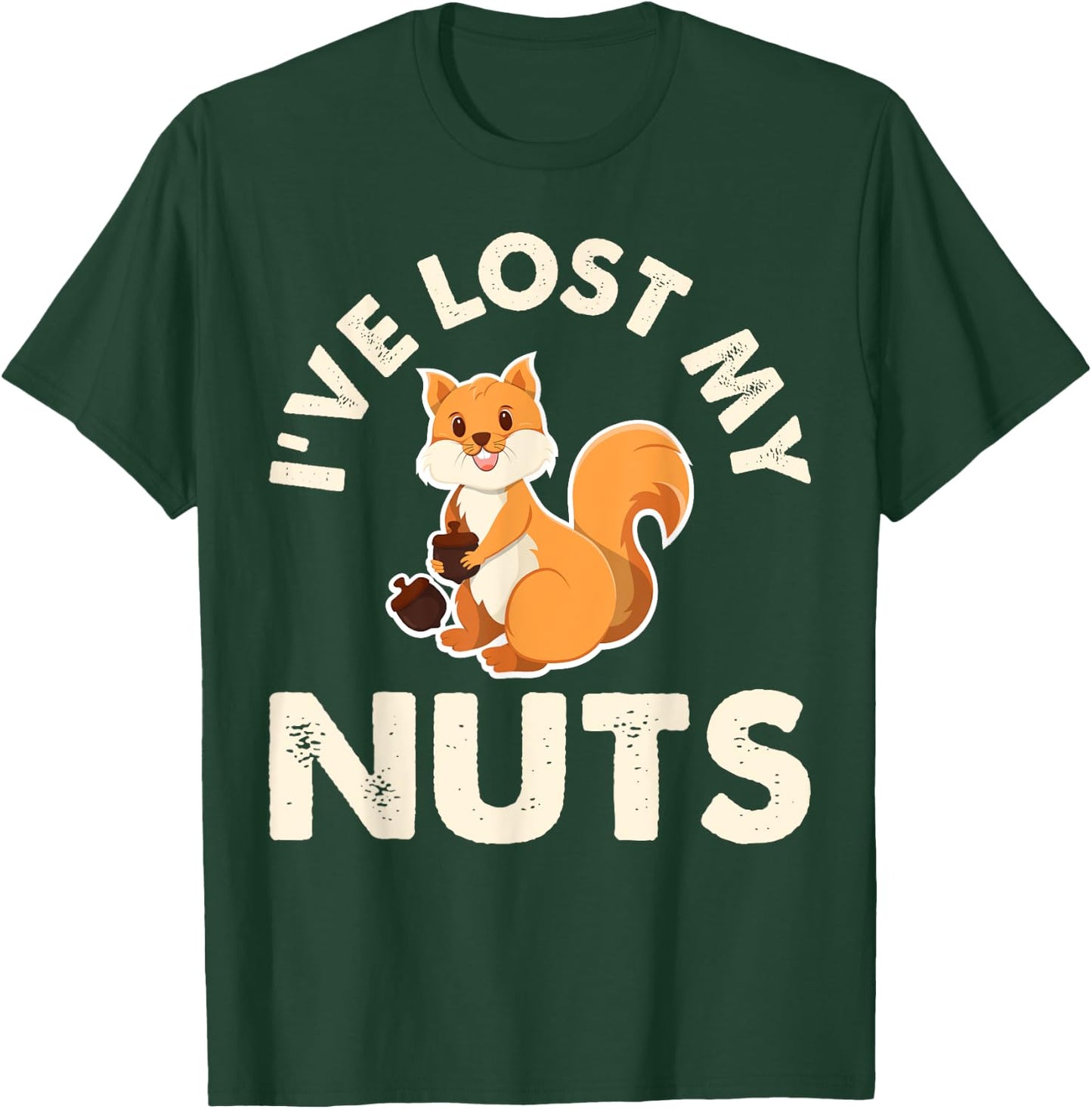 Funny Vasectomy Ive Lost My Nuts Squirrel Gifts T-Shirt - T-Shirt | Forest