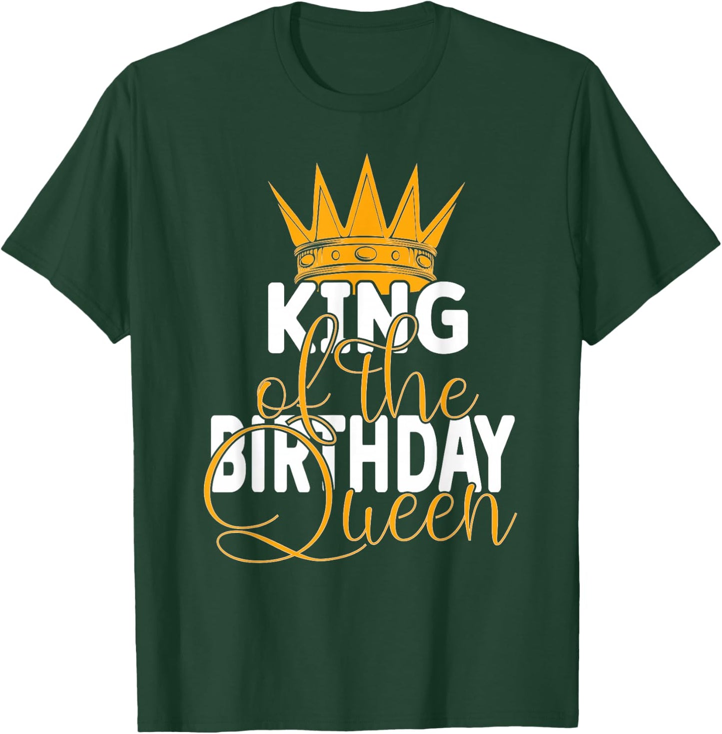 King Of The Birthday Queen Wives Bday Party T-Shirt - T-Shirt | Forest