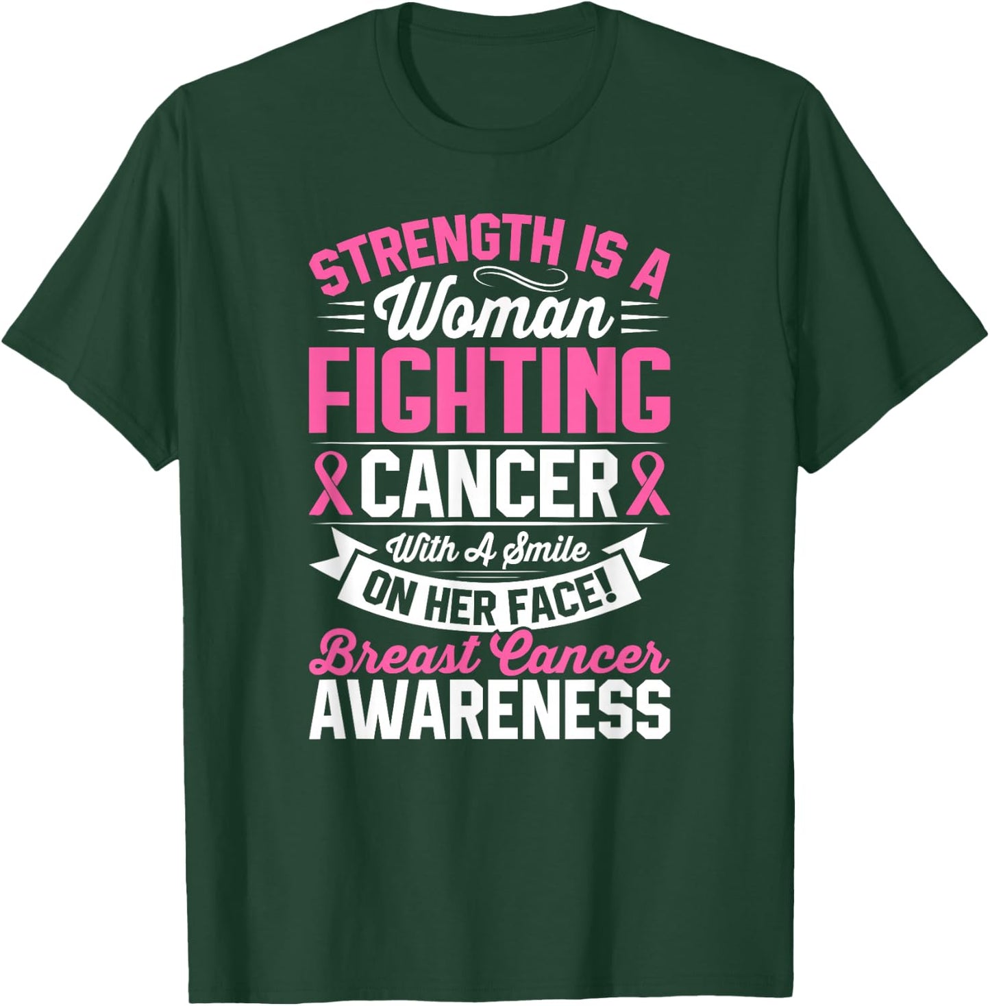 Strength Is a Woman Fighting Breast Cancer Awareness T-Shirt - T-Shirt | Forest