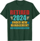 Retired 2024 under new management see wife for details T-Shirt - T-Shirt | Forest