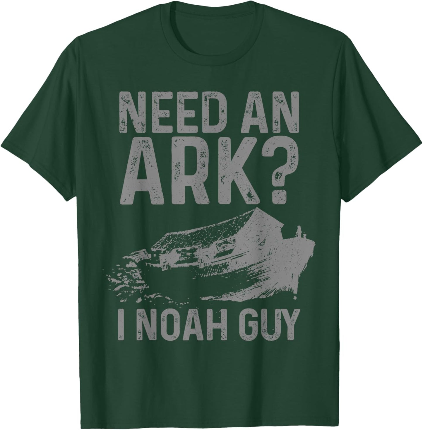 Need An Ark I Noah Guy Funny Christian Pastor Bible Jesus T-Shirt - T-Shirt | Forest
