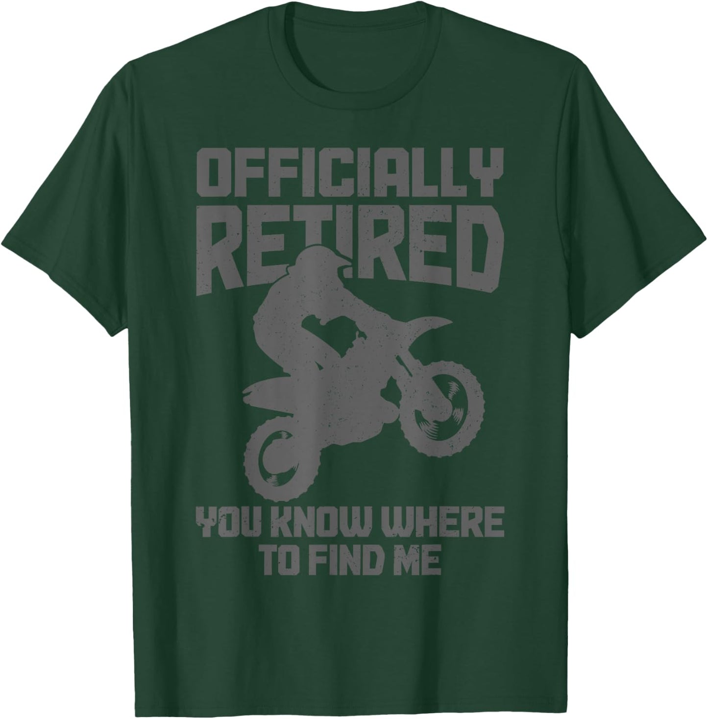 Motocross Retired Funny Retirement MX Dirt Bike T-Shirt - T-Shirt | Forest