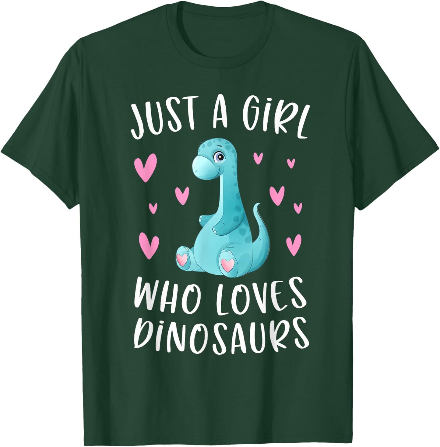 Just A Girl Who Loves Dinosaurs Cute Dinosaur Dino Lover T-Shirt - T-Shirt | Forest