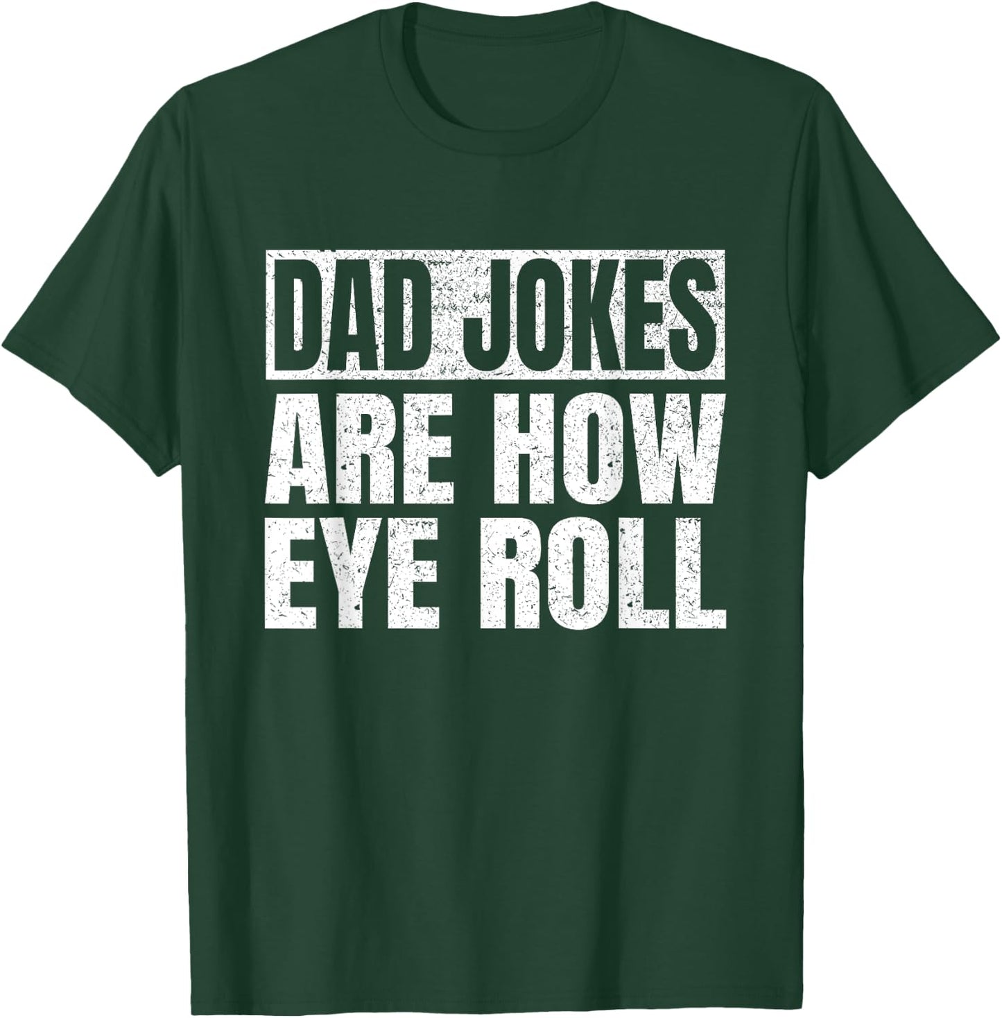 Dad Jokes Are How Eye Roll Funny Dad Fathers Day Vintage T-Shirt - T-Shirt | Forest