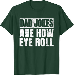 Dad Jokes Are How Eye Roll Funny Dad Fathers Day Vintage T-Shirt - T-Shirt | Forest