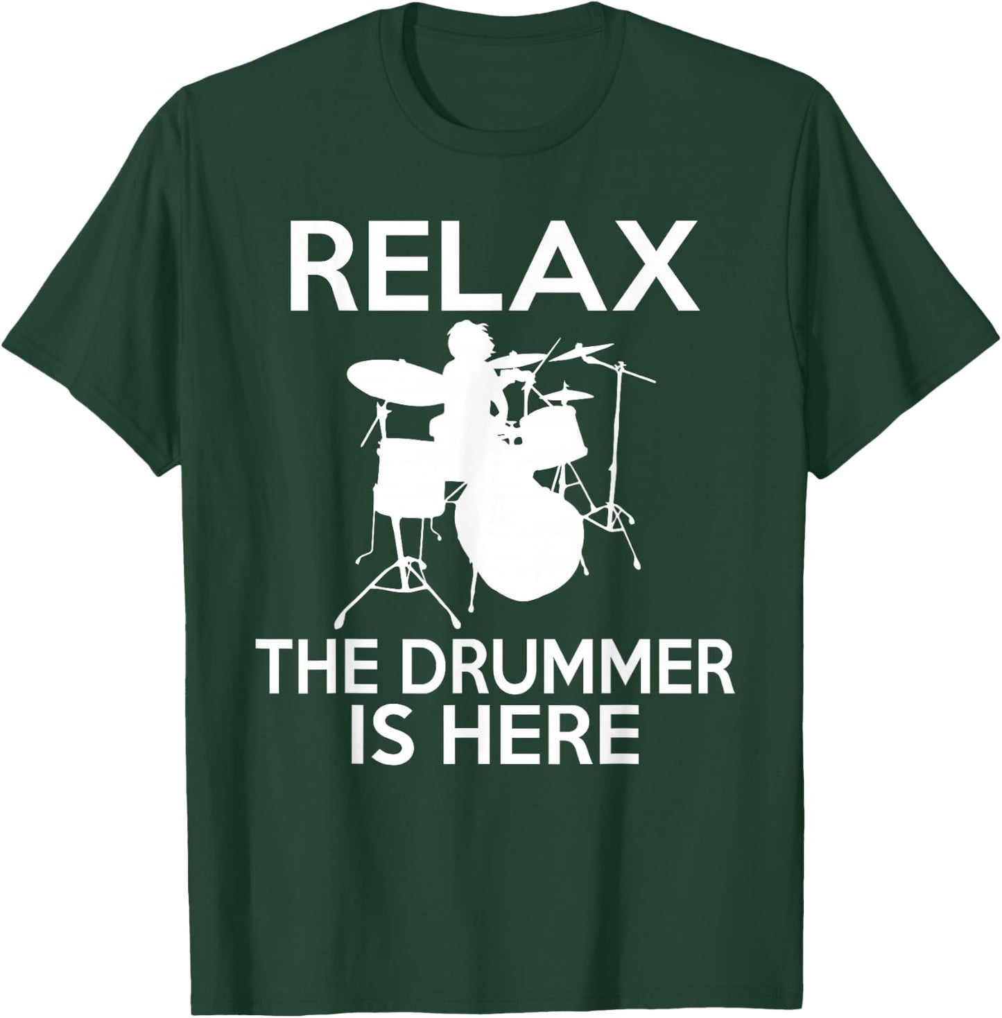 Relax the Drummer is here cool Drummer T-Shirt - T-Shirt | Forest