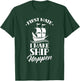 First Officer I Make Ship Happen Ship Boat Yacht T-Shirt - T-Shirt | Forest