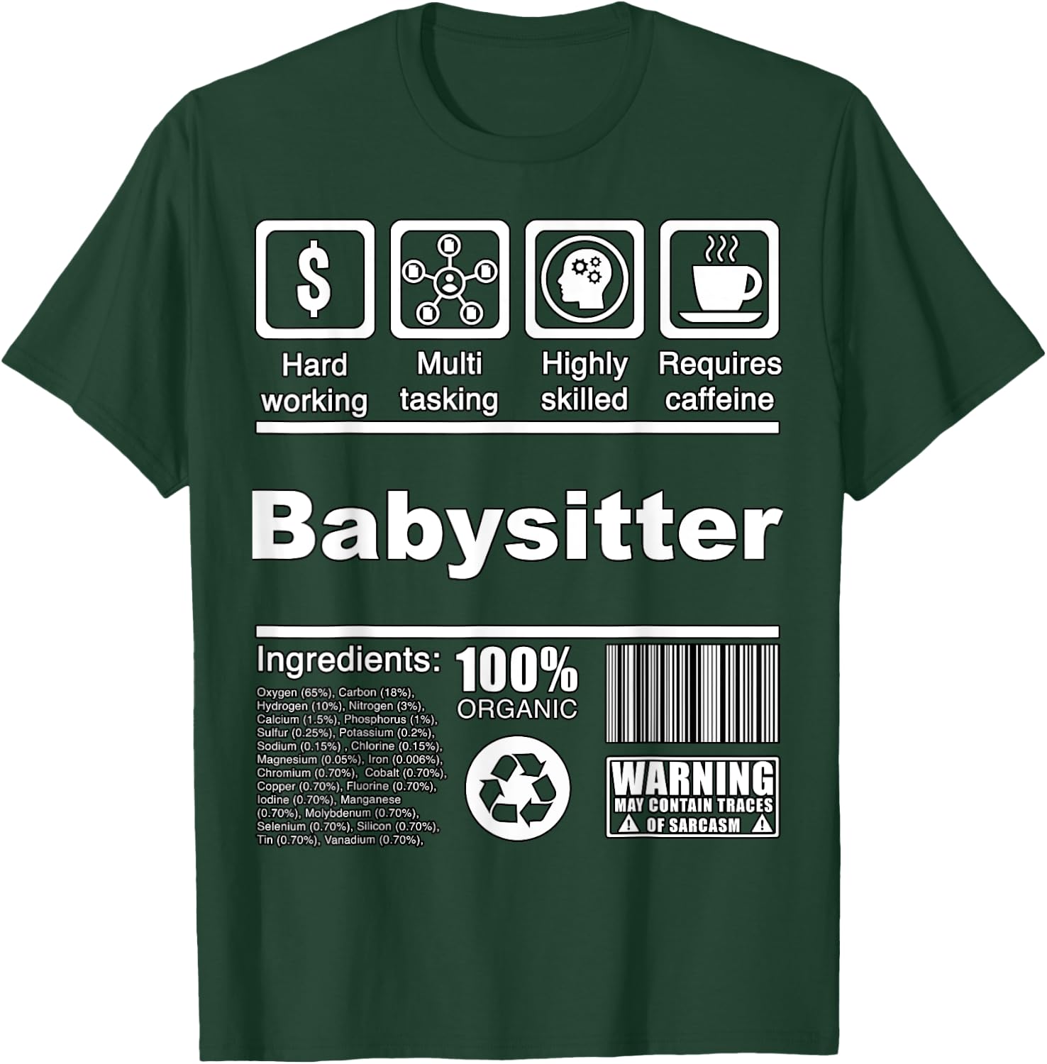 Babysitter Funny Nutritional Facts - For Babysitters T-Shirt - T-Shirt | Forest