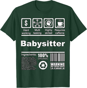 Babysitter Funny Nutritional Facts - For Babysitters T-Shirt - T-Shirt | Forest