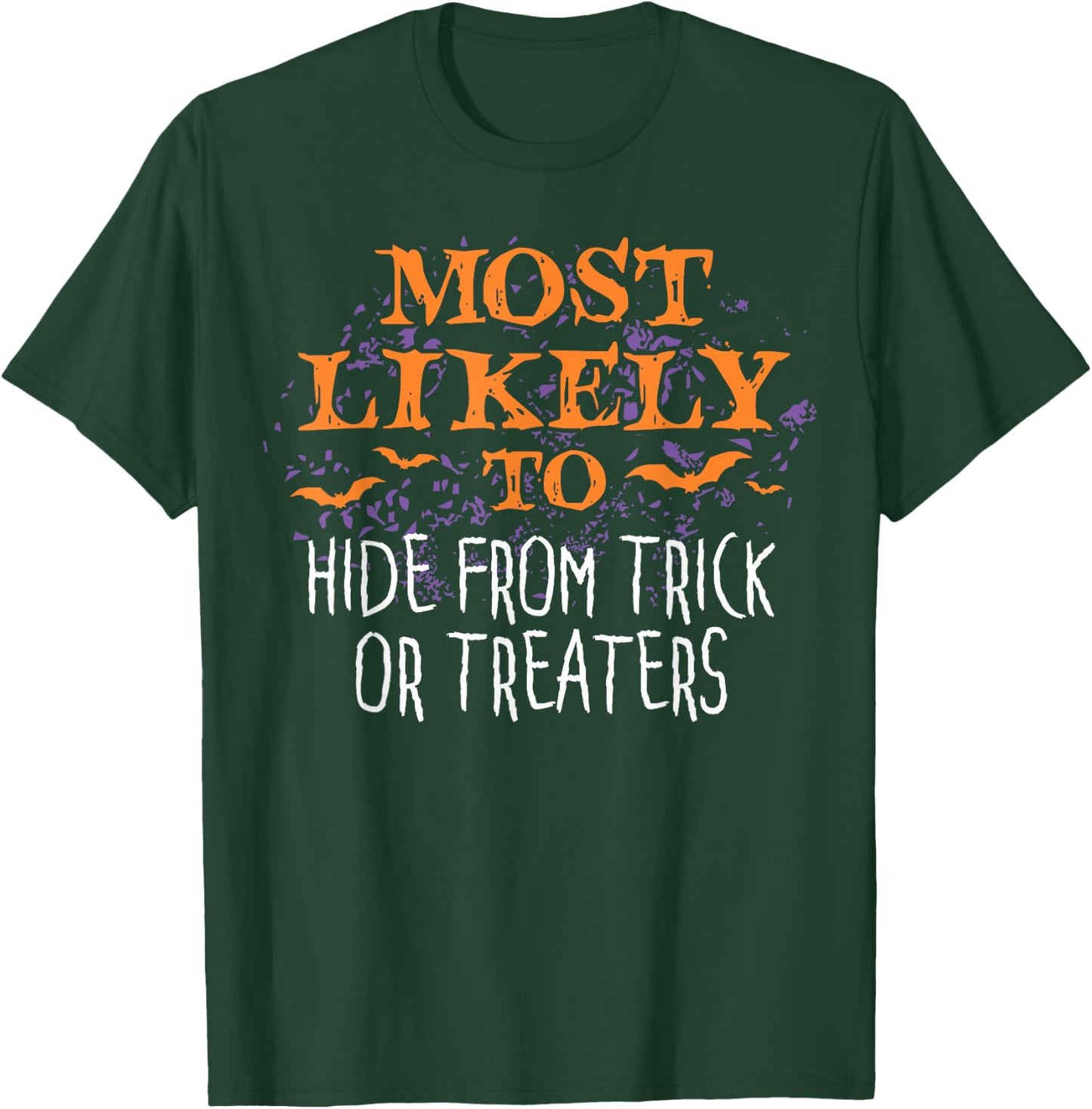 Most Likely To Halloween Hide From Trick Or Treater Matching T-Shirt - T-Shirt | Forest