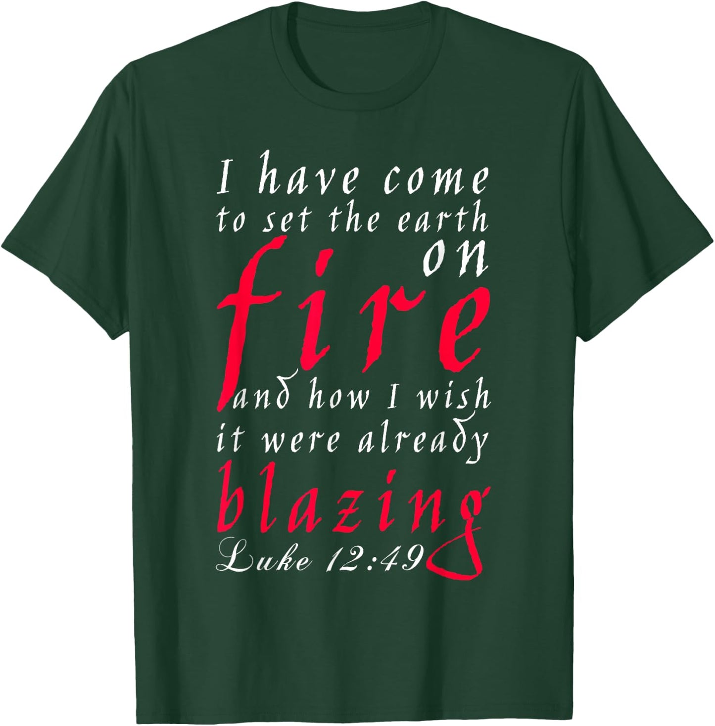 Luke Chapter 12 Verse 49, New American Bible T-Shirt - T-Shirt | Forest
