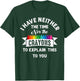 I Have Neither The Time Nor The Crayons Funny Sarcasm Quote T-Shirt - T-Shirt | Forest
