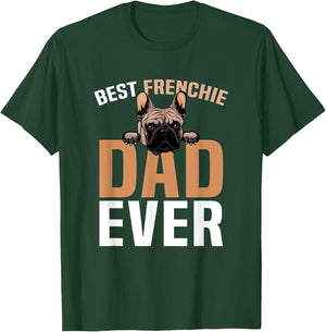 Best Frenchie Dad Ever French Bulldog Cute T-Shirt - T-Shirt | Forest