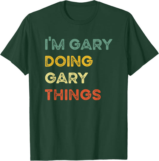 I'm Gary Doing Gary Things Funny Christmas Idea T-Shirt - T-Shirt | Forest