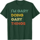 I'm Gary Doing Gary Things Funny Christmas Idea T-Shirt - T-Shirt | Forest