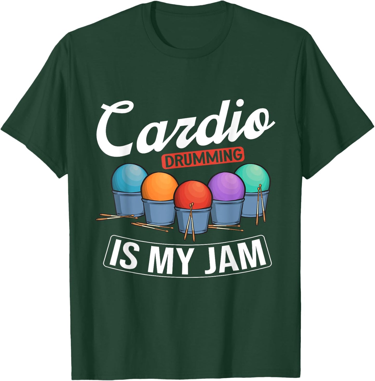 Cardio Drumming Is My Jam Gym Fitness Class Workout T-Shirt - T-Shirt | Forest