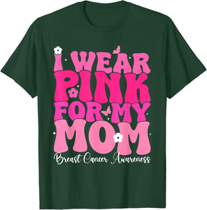 Groovy I Wear Pink For My Mom Breast Cancer Awareness T-Shirt - T-Shirt | Forest