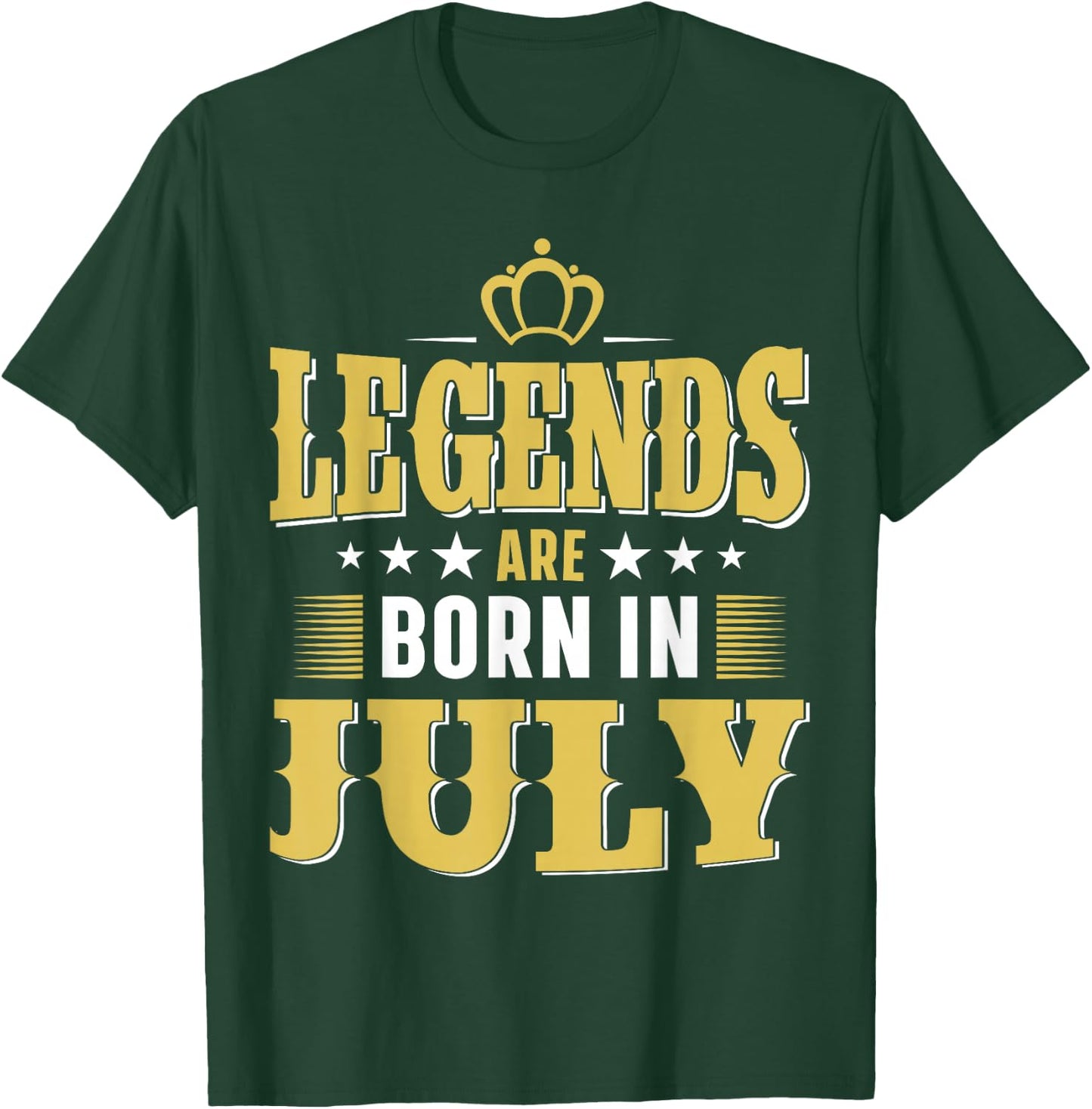 Legends Are Born In July T-Shirt - T-Shirt | Forest